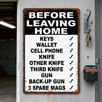 HomeHype – Funny “Before Leaving Home” Metal Sign – BUY 1 / 8" × 12" (20cm x 30cm)